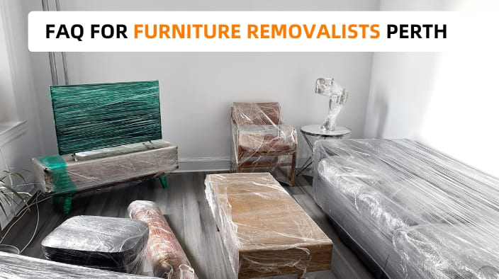 FAQ FOR FURNITURE REMOVALISTS PERTH