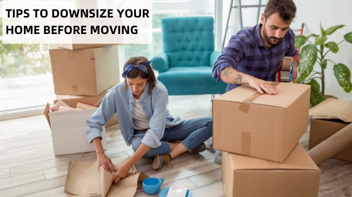 TIPS TO DOWNSIZE YOUR HOME BEFORE MOVING