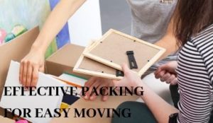 EFFECTIVE PACKING FOR EASY MOVING
