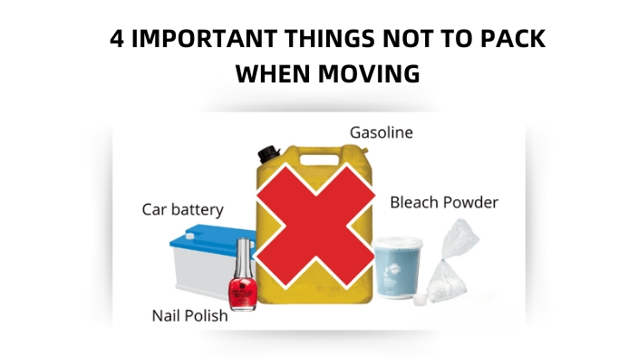 4 IMPORTANT THINGS NOT TO PACK WHEN MOVING