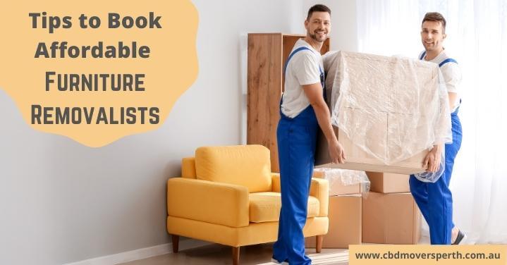 Tips to Book Affordable furniture Removalists