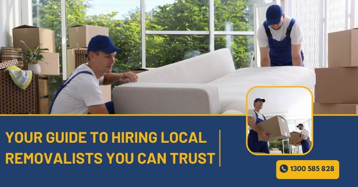 Guide to Hiring Local Removalists
